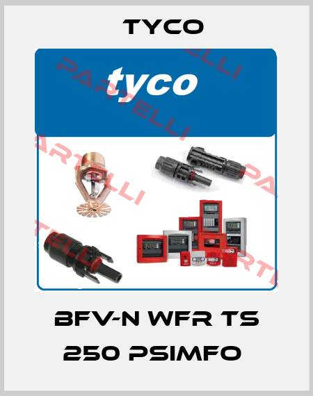 BFV-N WFR TS 250 PSIMFO  TYCO