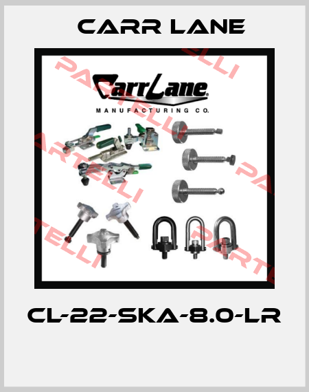 CL-22-SKA-8.0-LR  Carr Lane