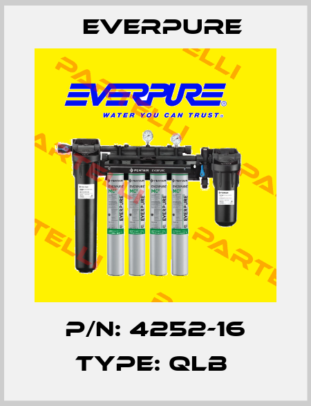 P/N: 4252-16 Type: QLB  Everpure