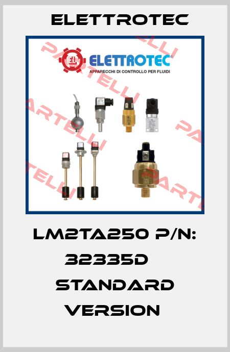 LM2TA250 P/N: 32335D    STANDARD VERSION  Elettrotec
