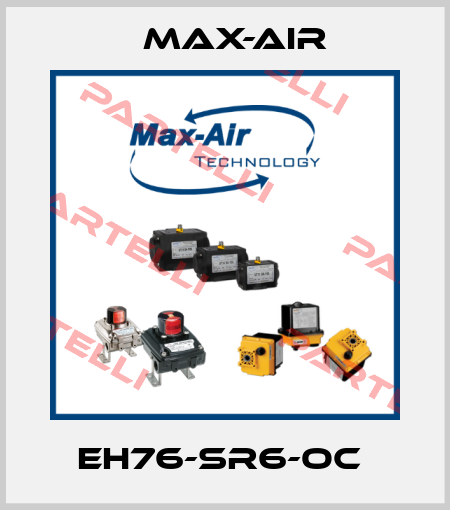 EH76-SR6-OC  Max-Air