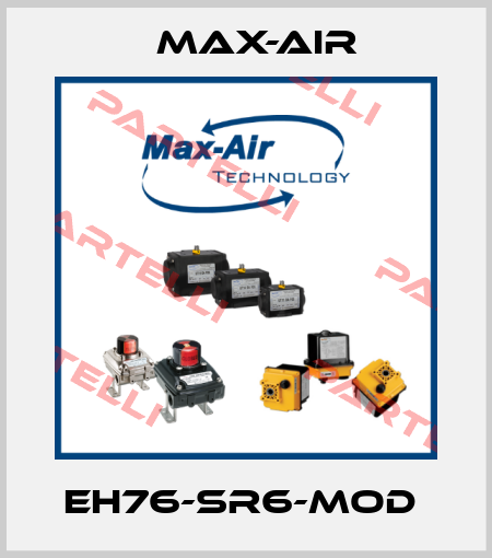 EH76-SR6-MOD  Max-Air