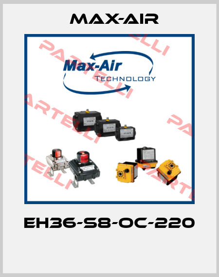 EH36-S8-OC-220  Max-Air
