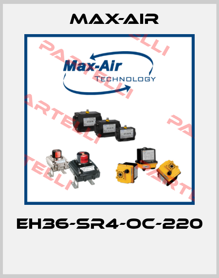 EH36-SR4-OC-220  Max-Air