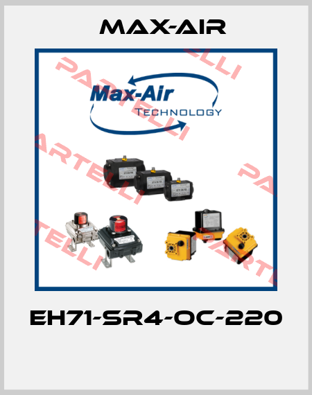 EH71-SR4-OC-220  Max-Air
