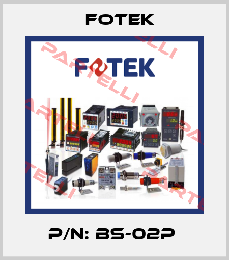 P/N: BS-02P  Fotek