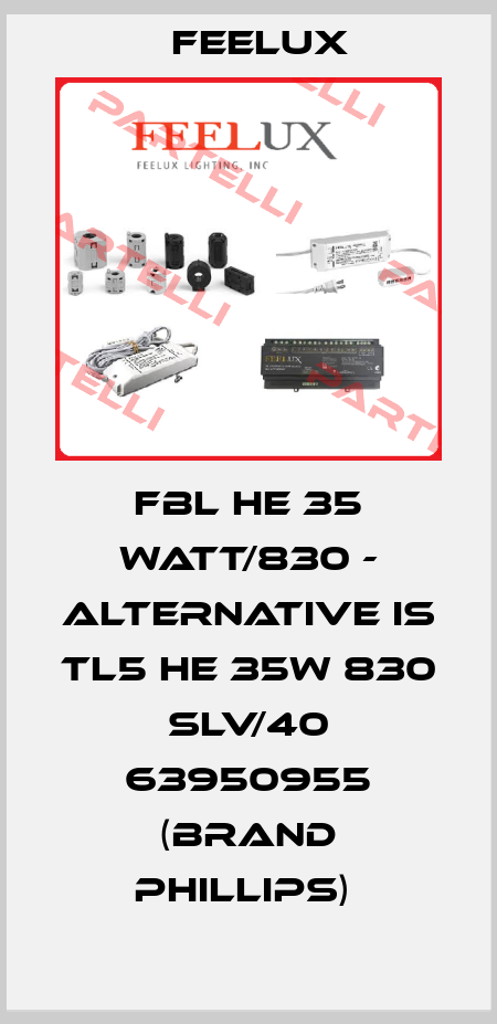 FBL HE 35 Watt/830 - alternative is TL5 HE 35W 830 SLV/40 63950955 (brand Phillips)  Feelux