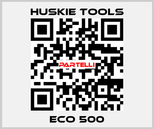 ECO 500 Huskie Tools