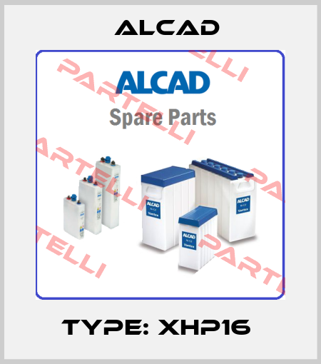 TYPE: XHP16  Alcad