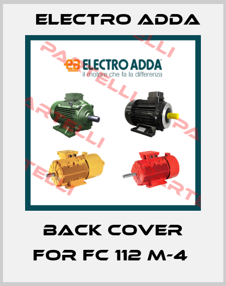 Back cover for FC 112 M-4  Electro Adda