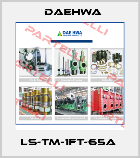 LS-TM-1FT-65A  Daehwa