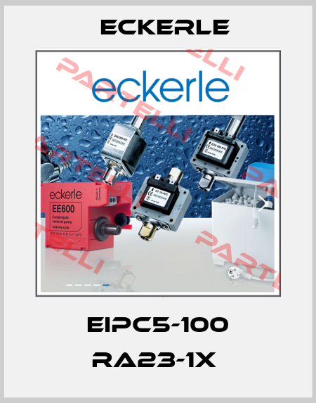  EIPC5-100 RA23-1X  Eckerle