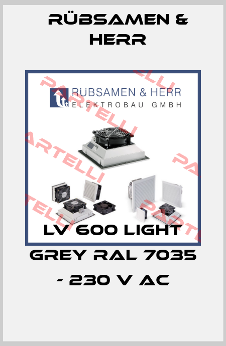 LV 600 light grey RAL 7035 - 230 V AC Rübsamen & Herr