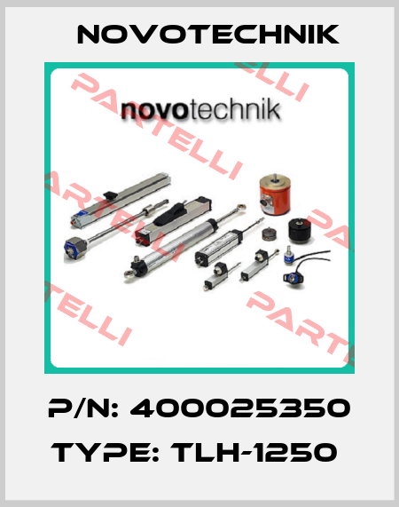 P/N: 400025350 Type: TLH-1250  Novotechnik