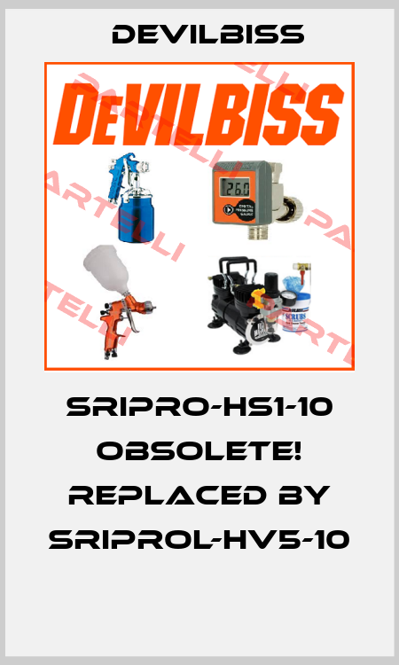 SRIPRO-HS1-10 Obsolete! Replaced by SRIPROL-HV5-10  Devilbiss