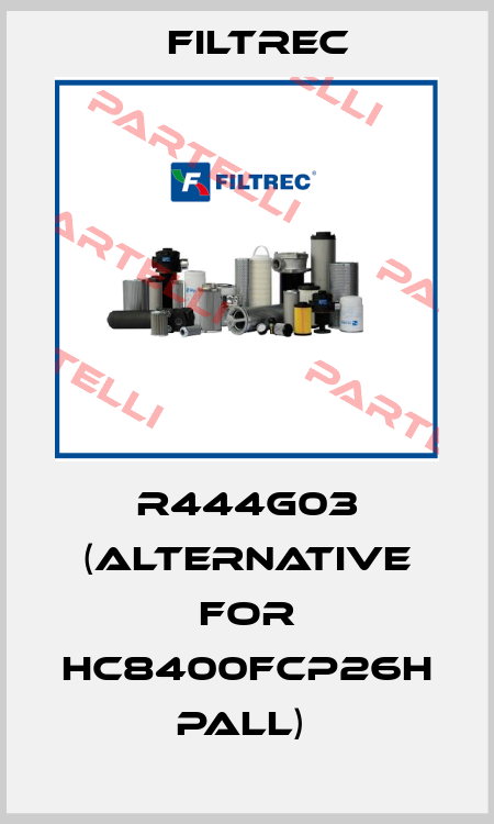 R444G03 (alternative for HC8400FCP26H Pall)  Filtrec