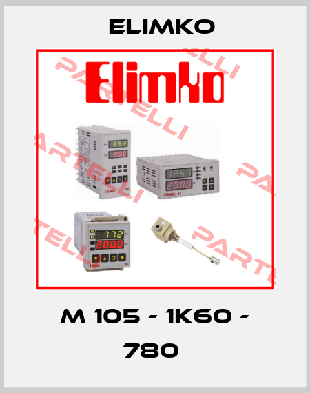 M 105 - 1K60 - 780  Elimko