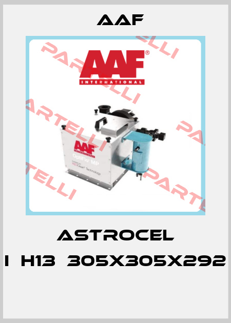 ASTROCEL I	H13	305X305X292  AAF