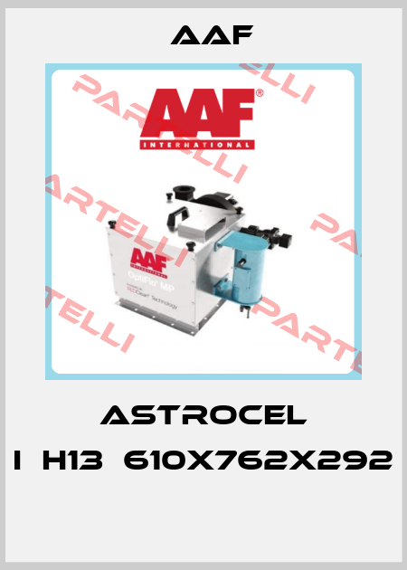 ASTROCEL I	H13	610X762X292  AAF