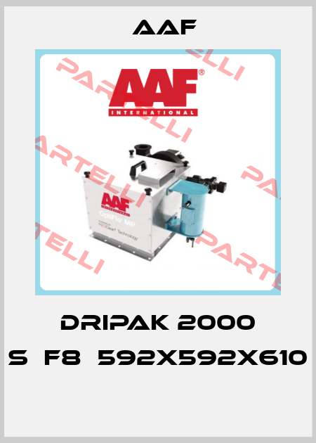 DRIPAK 2000 S	F8	592X592X610  AAF