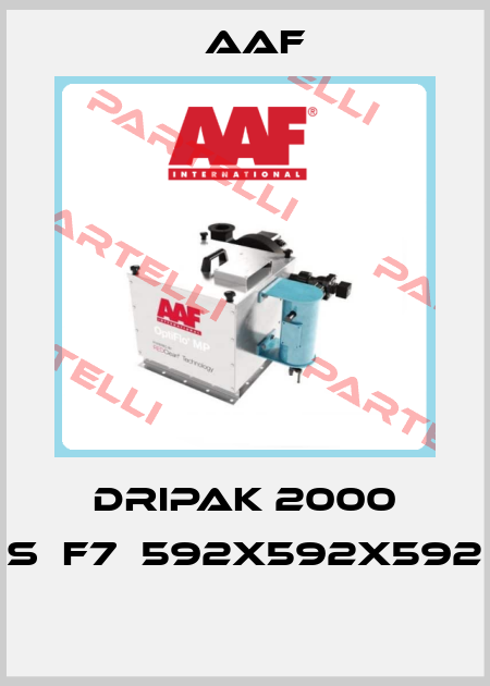 DRIPAK 2000 S	F7	592X592X592  AAF