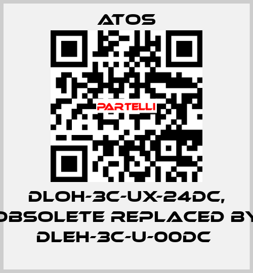 DLOH-3C-UX-24DC, obsolete replaced by DLEH-3C-U-00DC  Atos