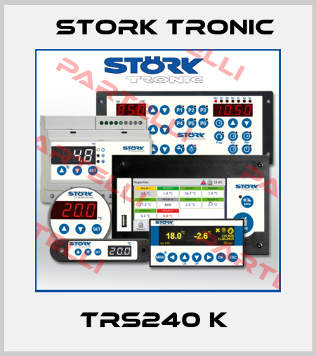 TRS240 K  Stork tronic