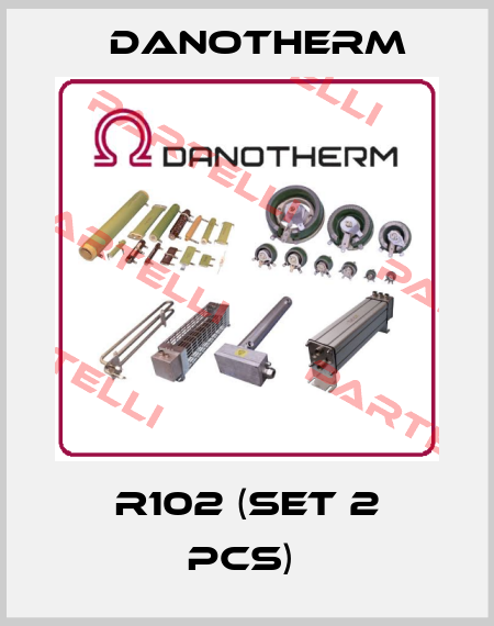 R102 (set 2 pcs)  Danotherm