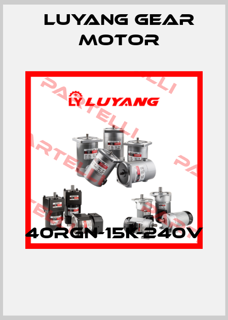 40RGN-15K-240V  Luyang Gear Motor