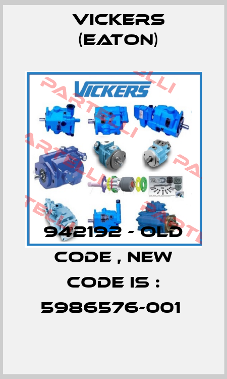 942192 - old code , new code is : 5986576-001  Vickers (Eaton)