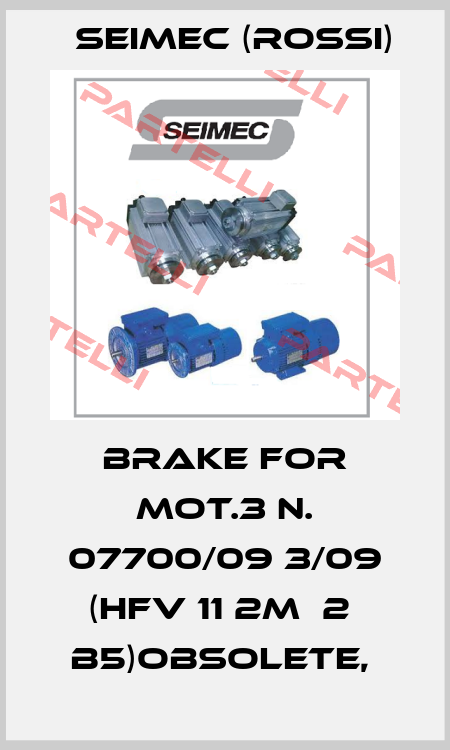 brake for Mot.3 N. 07700/09 3/09 (HFV 11 2M  2  B5)obsolete,  Seimec (Rossi)
