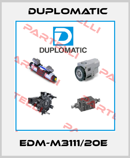  EDM-M3111/20E  Duplomatic