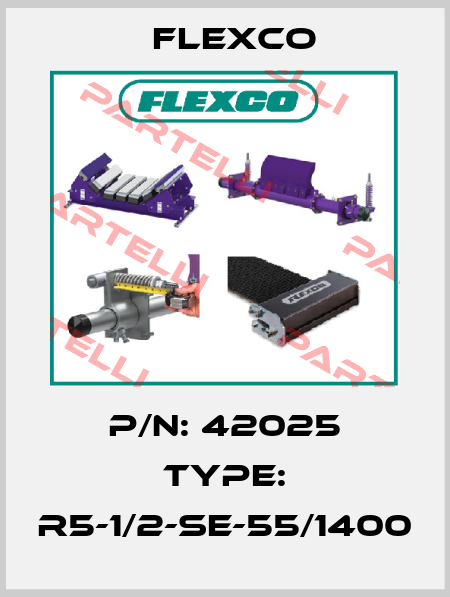 P/N: 42025 Type: R5-1/2-SE-55/1400 Flexco