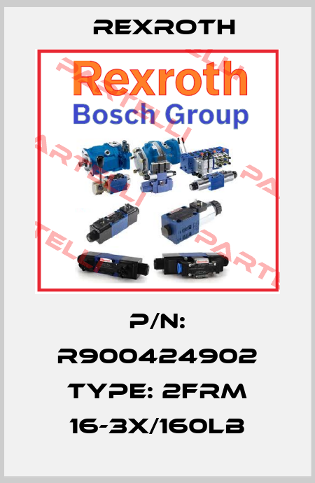 P/N: R900424902 Type: 2FRM 16-3X/160LB Rexroth