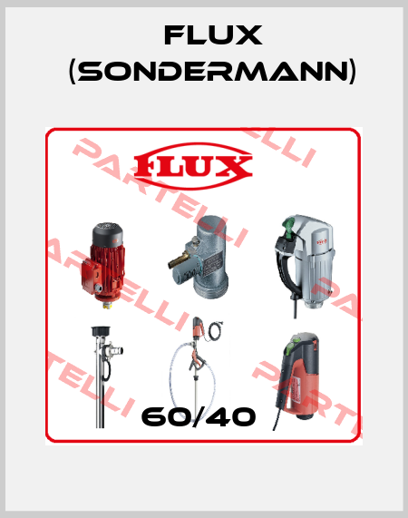 60/40  Flux (Sondermann)