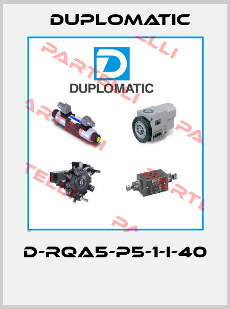 D-RQA5-P5-1-I-40  Duplomatic