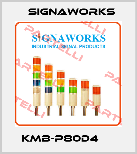 KMB-P80D4      SIGNAWORKS