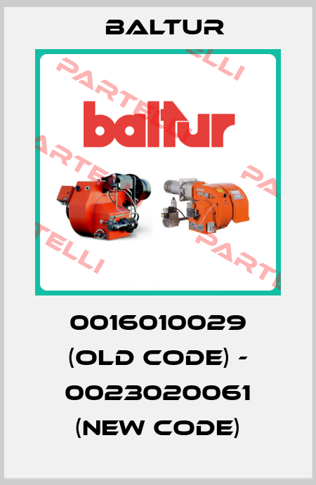 0016010029 (old code) - 0023020061 (new code) Baltur