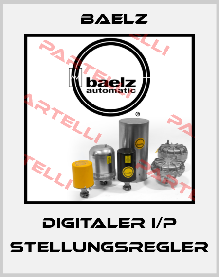 Digitaler I/P Stellungsregler Baelz