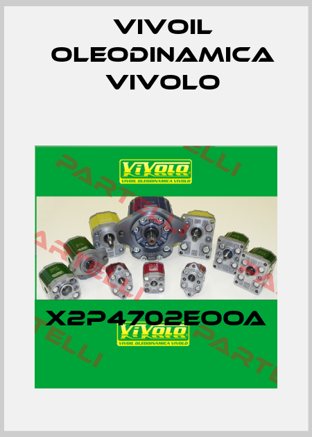 X2P4702EOOA Vivoil Oleodinamica Vivolo