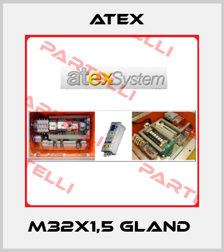M32X1,5 GLAND  Atex