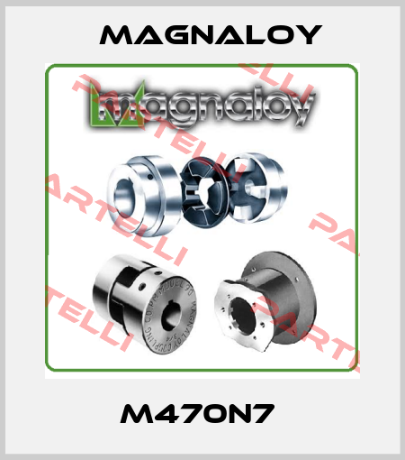 M470N7  Magnaloy
