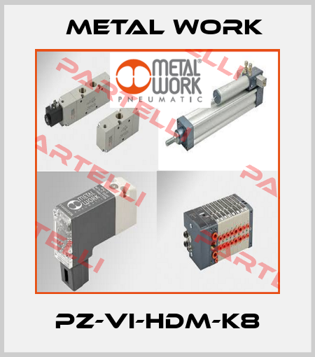 PZ-VI-HDM-K8 Metal Work