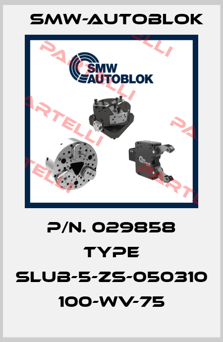P/n. 029858 Type SLUB-5-ZS-050310 100-WV-75 Smw-Autoblok