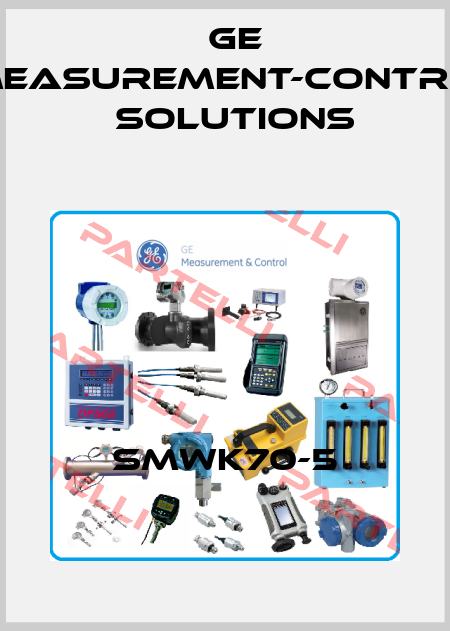 SMWK70-5 GE Measurement-Control Solutions