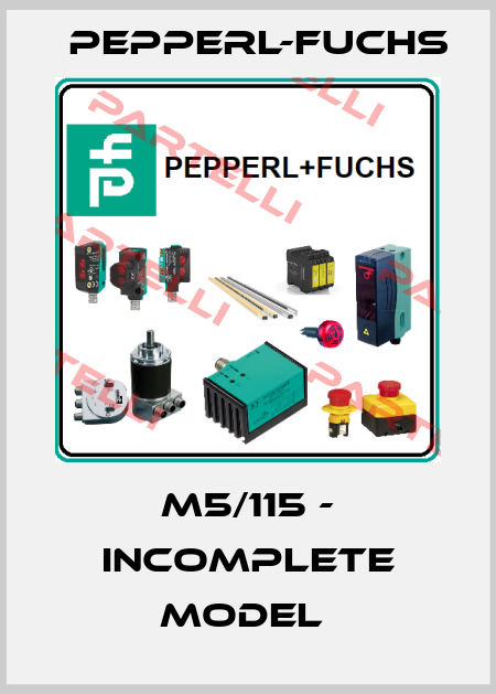 M5/115 - INCOMPLETE MODEL  Pepperl-Fuchs
