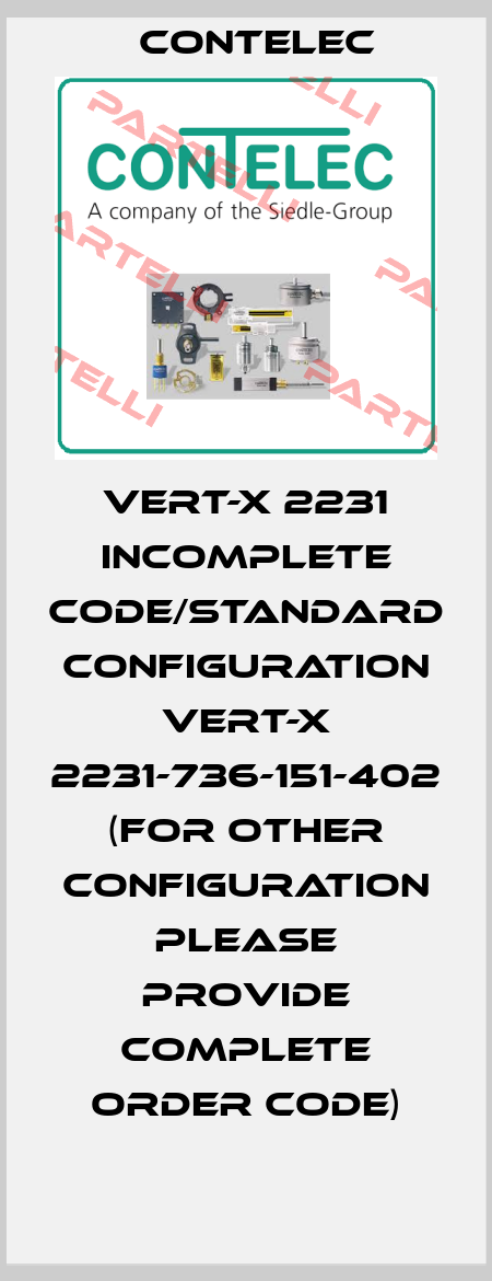 Vert-X 2231 incomplete code/standard configuration VERT-X 2231-736-151-402 (for other configuration please provide complete order code) Contelec