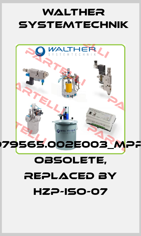 979565.002E003_MPP1 obsolete, replaced by HZP-ISO-07 Walther Systemtechnik