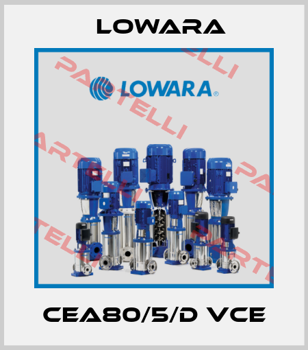 CEA80/5/D VCE Lowara