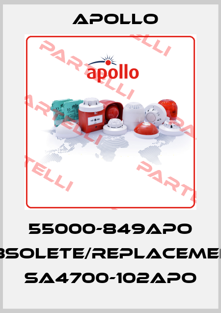 55000-849APO obsolete/replacement SA4700-102APO Apollo